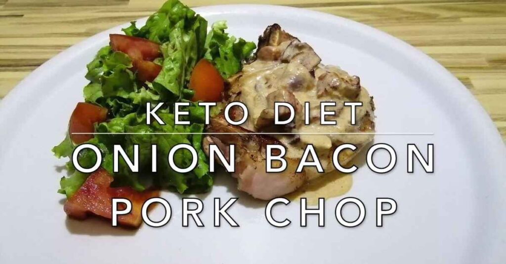 Keto Onion Bacon Pork Chop